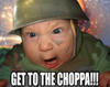 Get To The Choppa!!!!!!!!