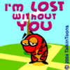 I`m lost without you..