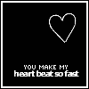 ☆ You make my ♥ beat so fast