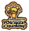 You Need A Spanking~