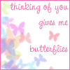 you give me butterflies