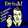 drink it makes things suck less