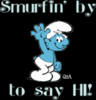 Smurfin' By to Say HI