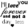 ill love you forever......