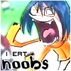 I eat Noobs.