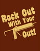 Rock out with your caulk out!!!