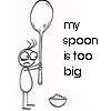 My Spoon is Too Big