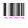 You Don't Own Me - YET