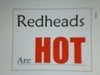 Redheads are Hot