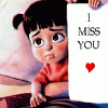 I miss you..