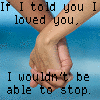 If I told you I loved You ...