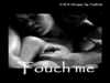 touch me