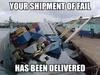 A Shipment of FAIL!