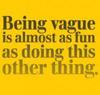 Being vague