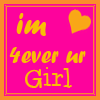 4 ever your girl