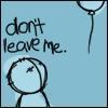 Don´t leave me