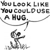 you need a hug