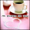 I'm sweet on you
