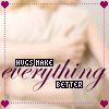 Hugs make everything better