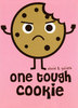Tough Cookie ;o)