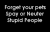 neuter stupid people