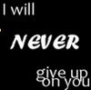 Never give up