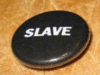 slave badge