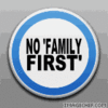 NO 'Family First'