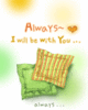 Always with you~~