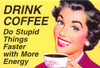 drink coffee!