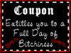 One day of Bitchiness Coupon