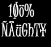 100% Naughty!
