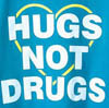 Hugs not drugs 
