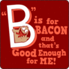 B is for bacon