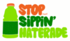 Stop Sippin' Haterade