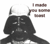 toast from Darth Vader.