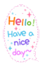 have a nice day =)