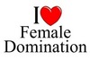 I Love Female Domination