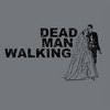 Dead man walking*