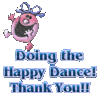 Doing the happy dance, thank you