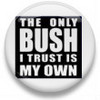 Trust Bush!