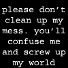 Don't Clean Up