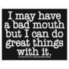 Bad Mouth..